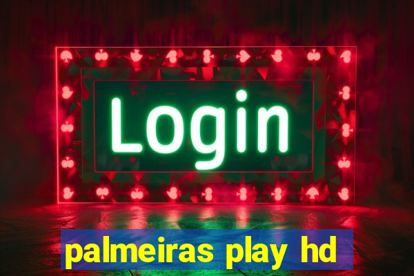 palmeiras play hd